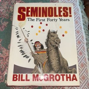 Seminoles The First Forty Years!